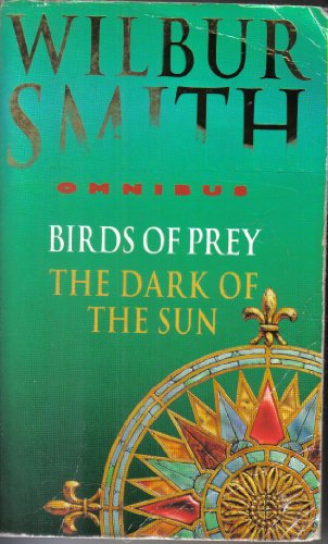 Beispielbild fr Wilbur Smith Omnibus: Birds of Prey, and, The Dark of the Sun zum Verkauf von WorldofBooks