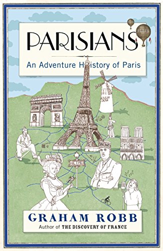 Imagen de archivo de Parisians: An Adventure History of Paris a la venta por WorldofBooks