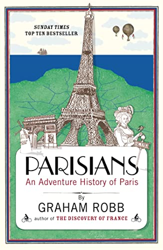 Beispielbild fr Parisians: An Adventure History of Paris zum Verkauf von WorldofBooks