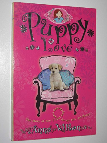 Puppy Love (9780330452892) by Anna Wilson