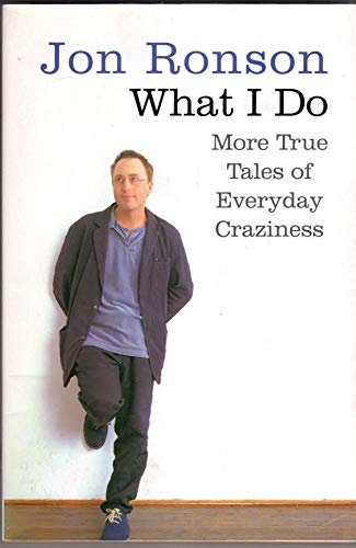 Beispielbild fr What I Do: More True Tales of Everyday Craziness zum Verkauf von WorldofBooks