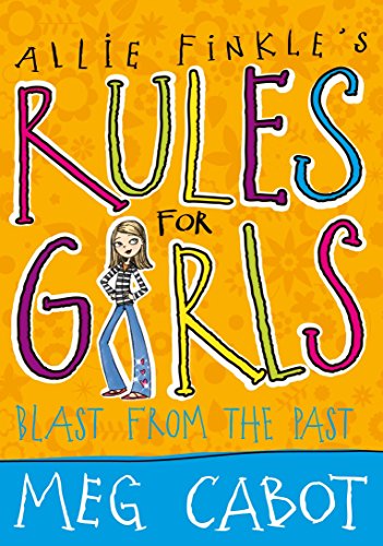 Imagen de archivo de Allie Finkle's Rules for Girls: Blast from the Past a la venta por The Book Spot