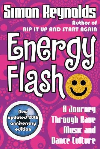 9780330454209: Energy Flash: A Journey Through Rave Music and Dance Culture
