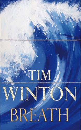 Imagen de archivo de Breath. Tim Winton a la venta por ThriftBooks-Atlanta