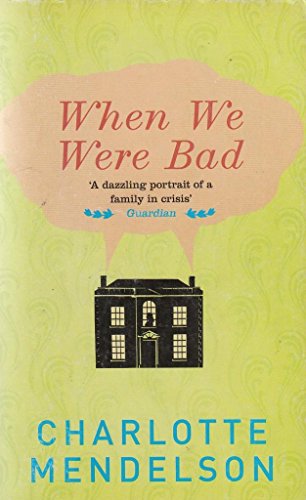 Stock image for When We Were Bad: A Novel for sale by WorldofBooks