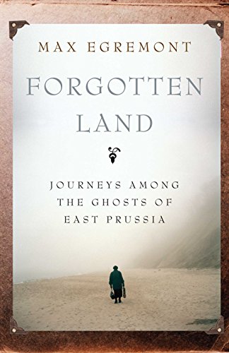 Imagen de archivo de Forgotten Land: Journeys Among the Ghosts of East Prussia a la venta por WorldofBooks