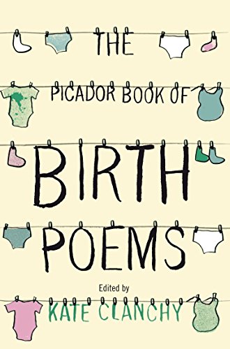 Beispielbild fr The Picador Book of Birth Poems zum Verkauf von Blackwell's