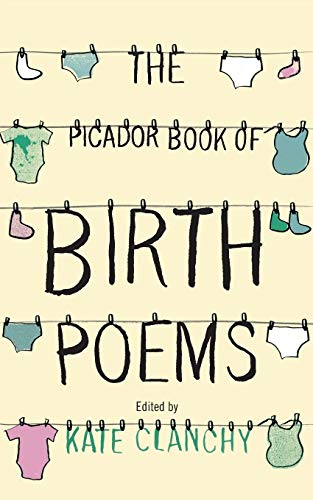 Imagen de archivo de The Picador Book of Birth Poems a la venta por Blackwell's