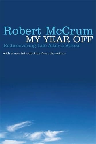 Imagen de archivo de My Year Off. Robert McCrum a la venta por ThriftBooks-Atlanta