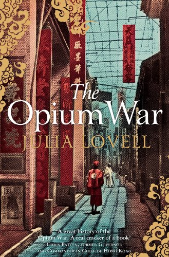 Beispielbild fr The Opium War: Drugs, Dreams and the Making of China. Julia Lovell zum Verkauf von ThriftBooks-Dallas