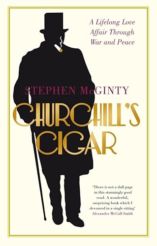Stock image for Churchill's Cigar: A Lifelong Love Affair Through War and Peace for sale by WorldofBooks