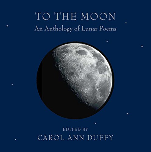 Stock image for To the Moon: An Anthology of Lunar Poems for sale by WorldofBooks