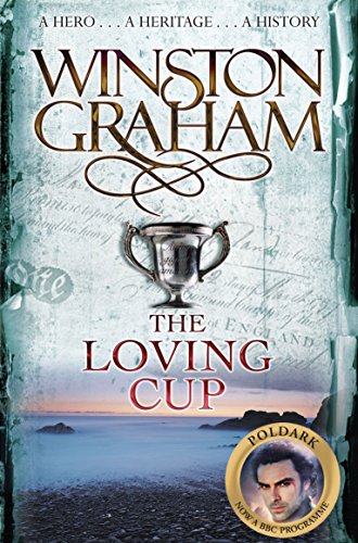 9780330463362: The Loving Cup: A Novel of Cornwall 1813-1815 (Poldark, 10)