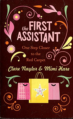 Stock image for The First Assistant: One Step Closer to the Red Carpet for sale by MusicMagpie