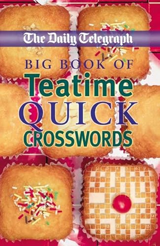 Imagen de archivo de Daily Telegraph Big Book of Teatime Quick Crosswords a la venta por AwesomeBooks