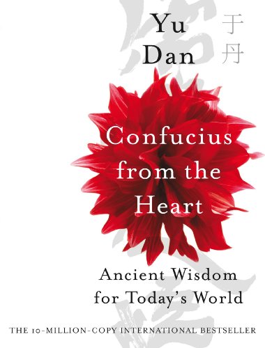 Beispielbild fr Confucius from the Heart: Ancient Wisdom for Today's World zum Verkauf von WorldofBooks