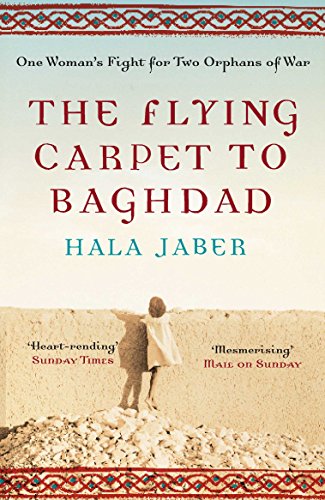 Beispielbild fr The Flying Carpet to Baghdad: One Woman's Fight for Two Orphans of War zum Verkauf von WorldofBooks