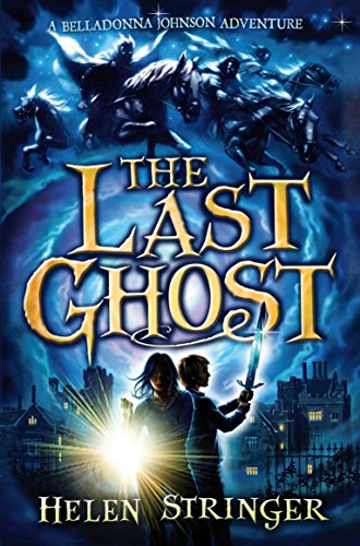 9780330467247: The Last Ghost: A Belladonna Johnson Adventure