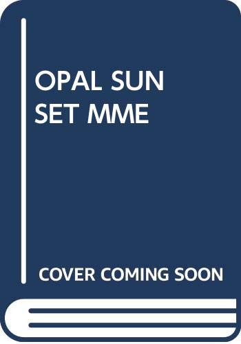 9780330468060: OPAL SUNSET MME