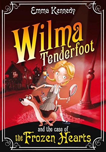 Stock image for Wilma Tenderfoot and the Case of the Frozen Hearts for sale by Wonder Book