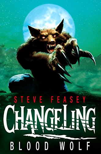 9780330470490: Changeling: Blood Wolf