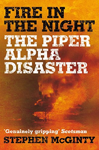 Imagen de archivo de Fire in the Night: The Piper Alpha Disaster a la venta por SecondSale