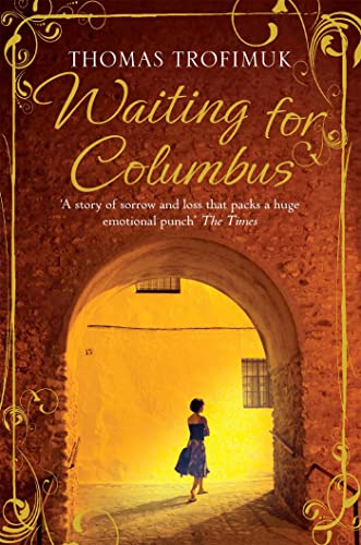 Imagen de archivo de Waiting for Columbus: A Richard and Judy Book Club Selection a la venta por Blackwell's