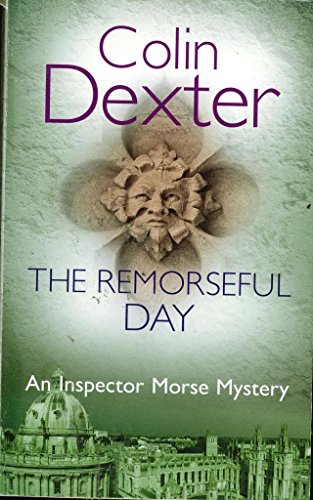 Beispielbild fr The Remorseful Day (Inspector Morse, #13) zum Verkauf von ThriftBooks-Dallas