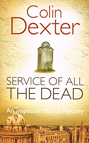 Imagen de archivo de Service of all the Dead (Inspector Morse, #4) a la venta por Better World Books Ltd