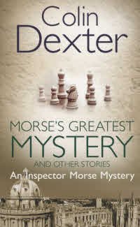 Stock image for Morse's Greatest Mystery and Other Stories for sale by MusicMagpie