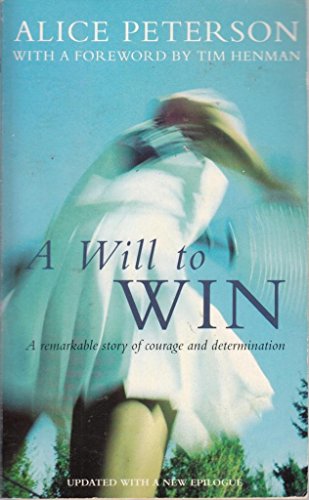 Stock image for A Will to Win: A remarkable story of courage and d for sale by WorldofBooks