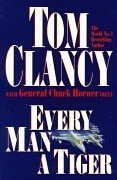 Every Man a Tiger (9780330480710) by Tom Clancy; Chuck Horner
