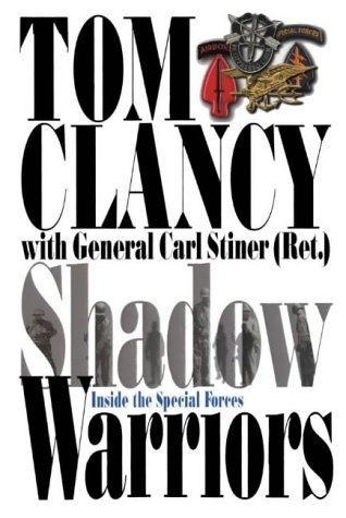 Shadow Warriors: Inside the Special Forces (9780330480734) by Tom Clancy