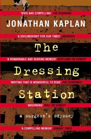 9780330480796: The Dressing Station: A Surgeon's Odyssey