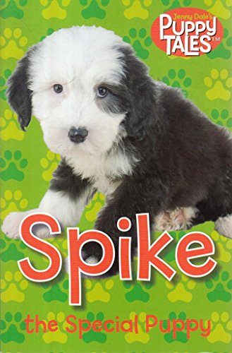 9780330480994: Jenny Dale's Puppy Tales 9: Spike the Special Puppy: Spike the Special Puppy (Jenny Dale's Puppy Tales)