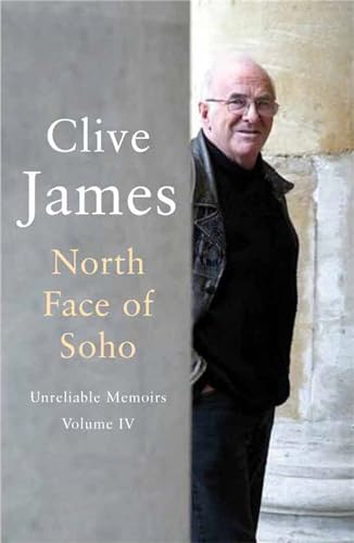 North Face of Soho (Unreliable Memoirs) (9780330481281) by James, Clive