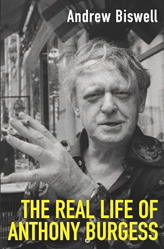 Stock image for The Real Life of Anthony Burgess for sale by WorldofBooks