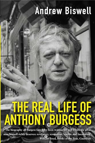 Stock image for The Real Life of Anthony Burgess for sale by SecondSale