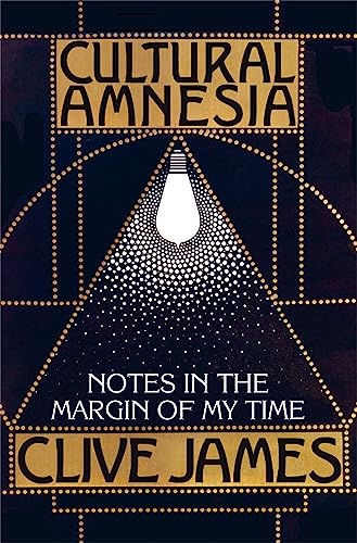 Stock image for Cultural Amnesia: Notes in the Margin of My Time for sale by WorldofBooks