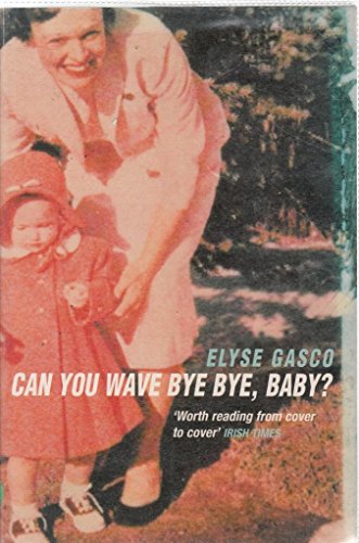 9780330482493: Can You Wave Bye Bye, Baby?