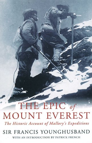 Beispielbild fr The Epic of Mount Everest: The Historic Account of Mallory's Expeditions zum Verkauf von MusicMagpie