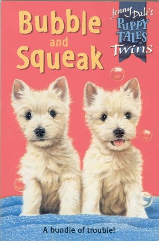 9780330483698: Bubble and Squeak (Jenny Dale's Puppy Tales Twins)