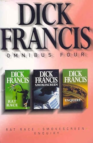 Beispielbild fr Dick Francis Omnibus: Volume 4: Enquiry; Rat Race; Smokescreen zum Verkauf von WorldofBooks