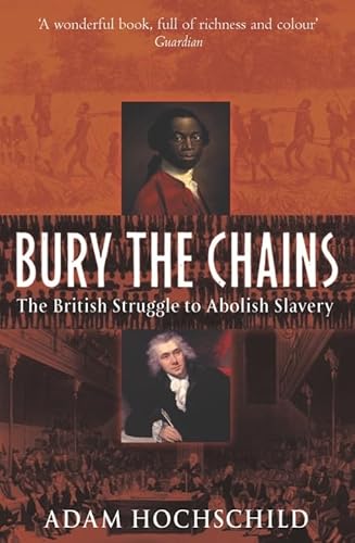 9780330485814: Bury the Chains : the British Struggle to Abolish Slavery
