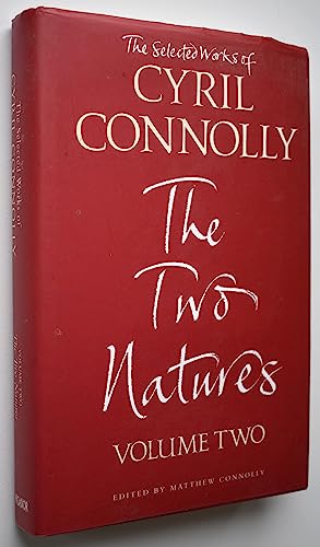 9780330486002: The Selected Works of Cyril Connolly Volume Two: The Two Natures