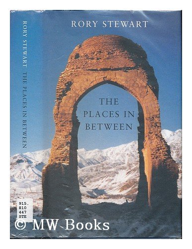 9780330486330: The Places In Between [Lingua Inglese]: A vivid account of a death-defying walk across war-torn Afghanistan