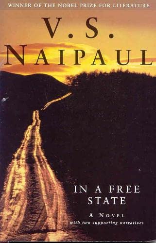 9780330487054: In a Free State: A Novel With Two Supporting Narratives