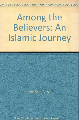 Stock image for Among the Believers: An Islamic Journey for sale by HPB-Ruby