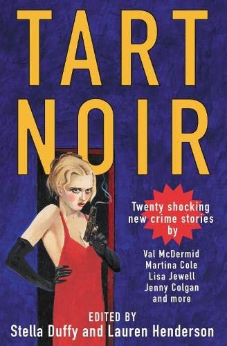 Stock image for Tart Noir: An Anthology for sale by WorldofBooks
