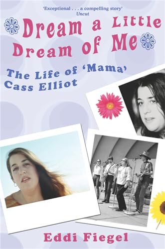 Beispielbild fr Dream a Little Dream of Me: The Life of 'Mama' Cass Elliot zum Verkauf von WorldofBooks